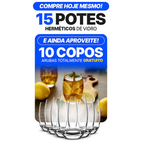 Kit com 15 Potes Herméticos de Vidro + 10 Copos de Vidro Aruba de Brinde